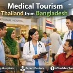 Medical Tourism Thailand from Bangladesh